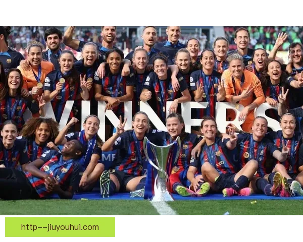 克劳迪娅皮纳在巴萨女足展现出卓越进攻创造力成为球队进攻核心